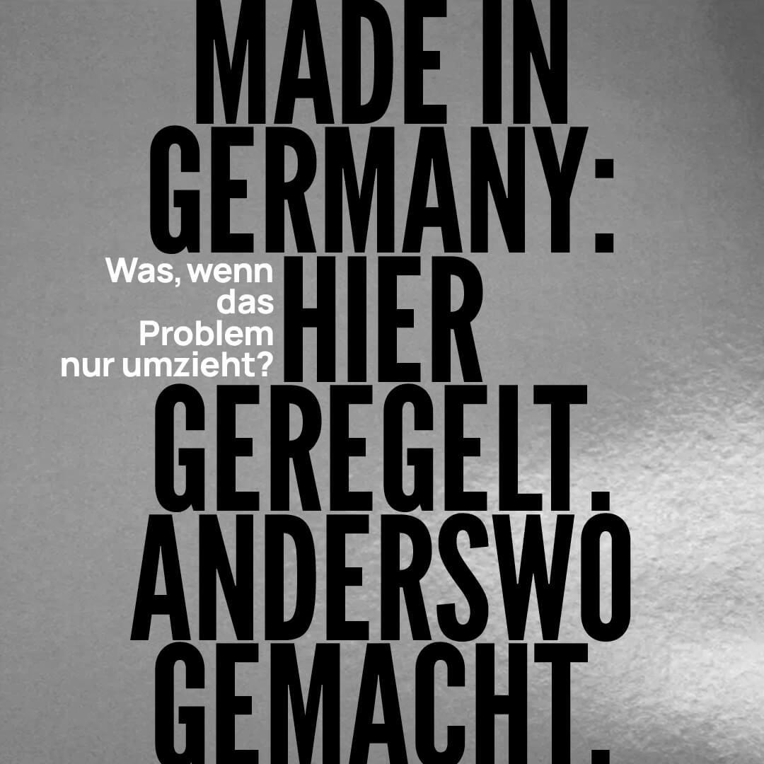 Made in Germany: Hier geregelt anderswo gemacht.