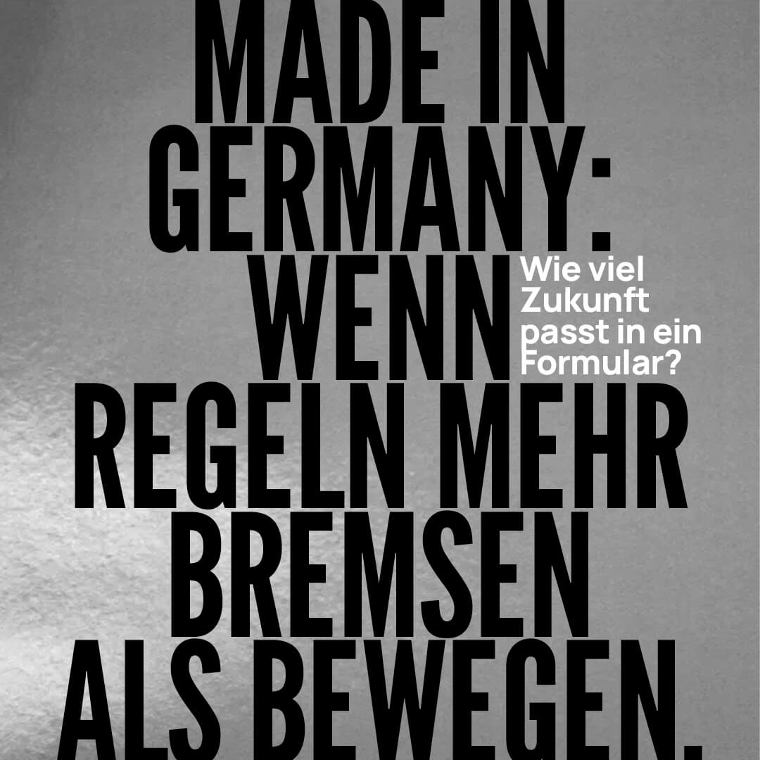 Made in Germany: Wenn Regeln mehr bremsen.